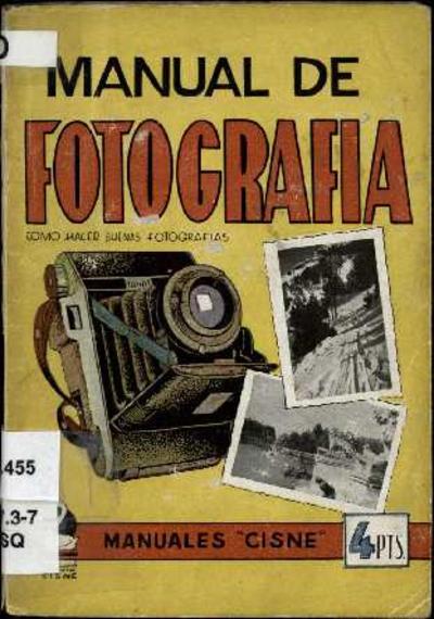 Manual de fotografía : Como hacer buenas fotografías [Monografia]