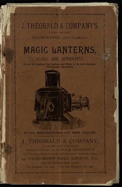Illustrated catalogue of magic lanterns, slides and apparatus : from the smallest Toy lanterns and Slides to the most elaborate Professional Apparatus [Monografia]