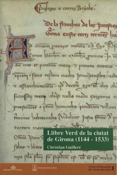 Llibre verd de la ciutat de Girona : 1144-1533 [Monografia]